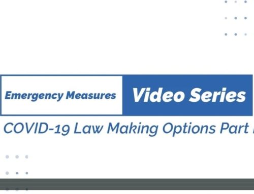 VIDEO SERIES: COVID-19 Law Making Options Part 1