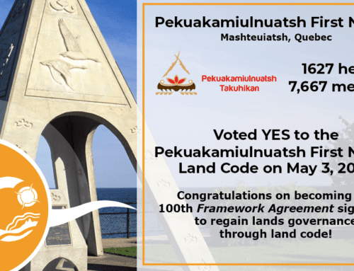 Pekuakamiulnuatsh First Nation VOTES YES! Now the 100th Framework Agreement signatory to ratify their land code!