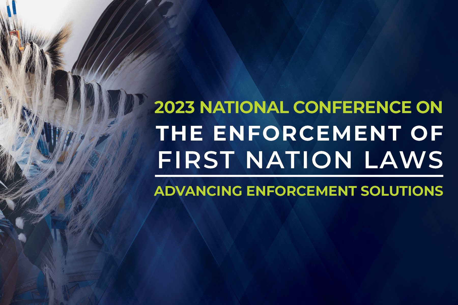 Graphic of 2023 National Conference on the enforcement of First Nation Law to be held on June 6, 7, and 8, 2023.