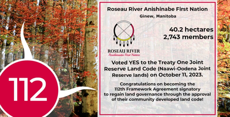 Roseau River Anishinabe First Nation VOTES YES! Now the 112th Framework ...