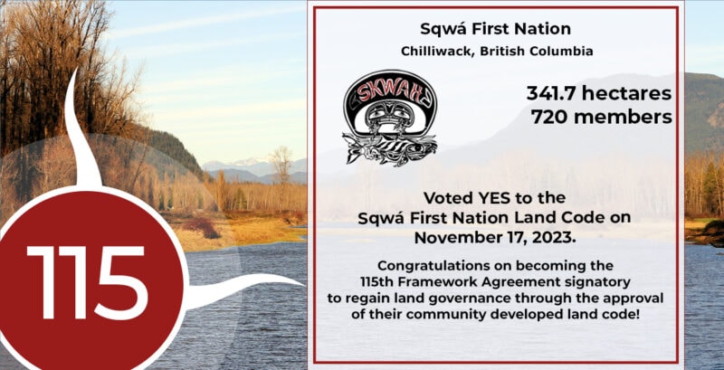 Sqwá First Nation VOTES YES! Now the 115th Framework Agreement ...