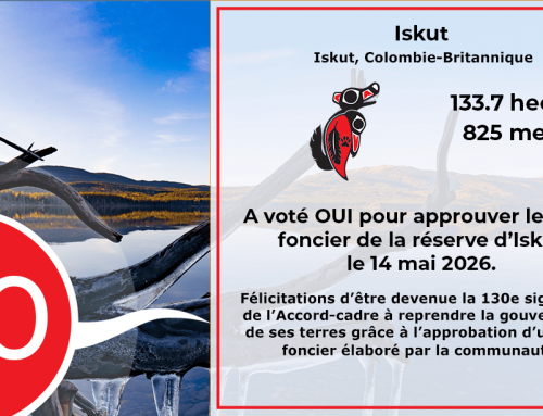 Iskut vote OUI et devient la 130e signataire de l&rsquo;Accord-cadre à ratifier son code foncier!