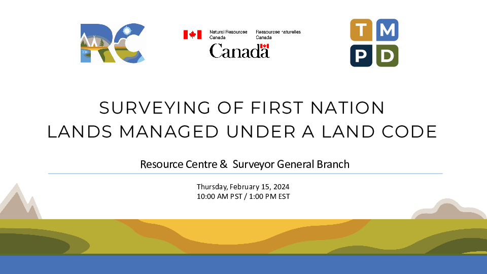 Presentation - RC- Surveying of First Nation Lands Managed Under a Land Code