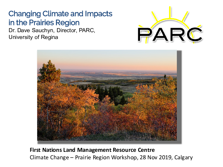 HANDOUT - Dr Sauchyn Changing Climate and Impacts Prairies Region