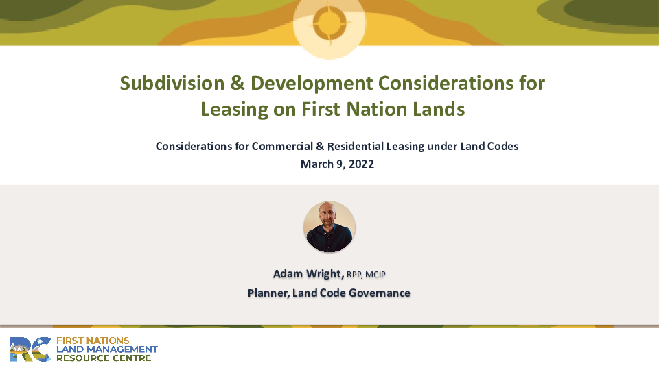 Subdivision & Development Considerations for Leasing on First Nation Lands Presentation